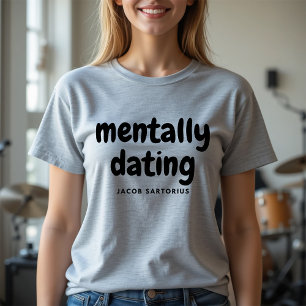Mentally Dating Jacob Sartorius T-Shirt
