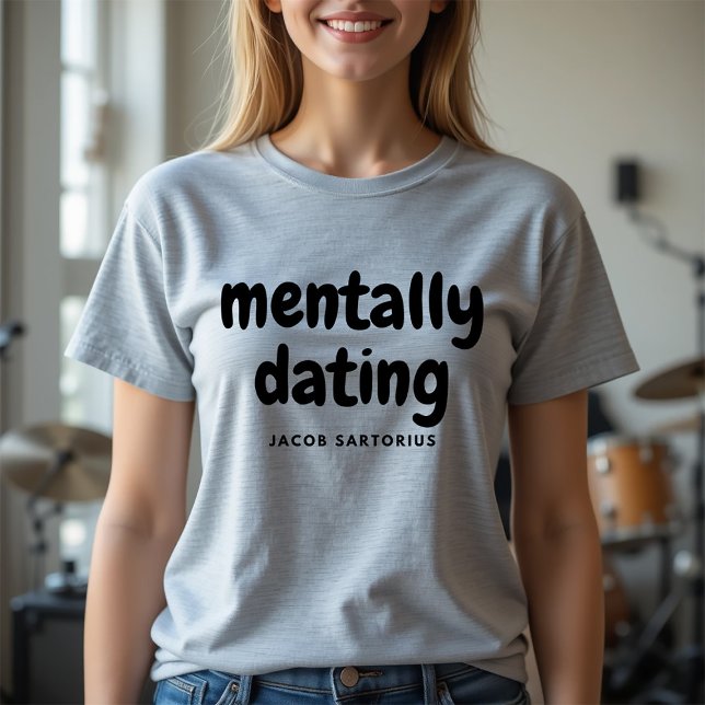 Mentally Dating Jacob Sartorius T-Shirt (Creator Uploaded)