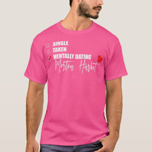 Mentally Dating Morten Harket  T-Shirt