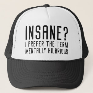 Mentally Hilarious Trucker Hat