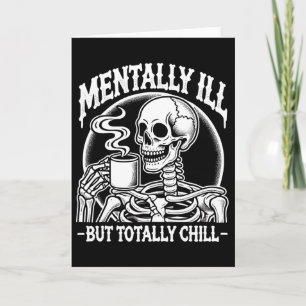 Mentally Ill But Totally Chill Halloween Costume S Card