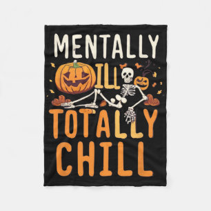 Mentally Ill But Totally Chill Halloween Costume S Fleece Blanket
