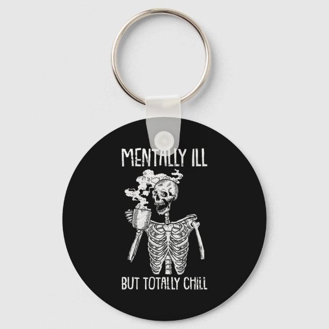 Mentally Ill But Totally Chill Halloween Costume S Key Ring (Front)