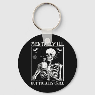 Mentally Ill But Totally Chill Halloween Costume S Key Ring