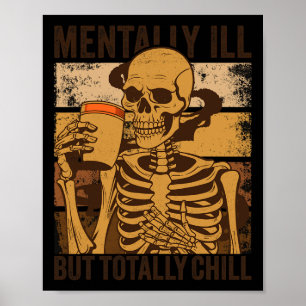 Mentally Ill but Totally Chill Halloween Costume S Poster