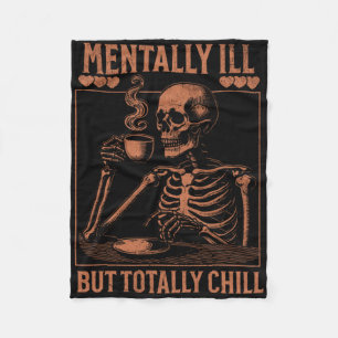 Mentally Ill But Totally Chill Sticker6 Fleece Blanket