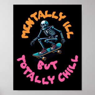 Mentally Ill But Totally Chill Sticker7 Poster