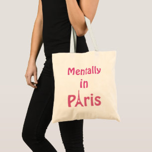 Mentally In Paris Tote Bag