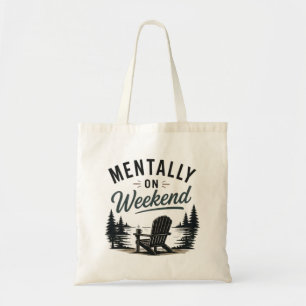 Mentally on the Weekend Relax Mode Lifestyle Tote Bag