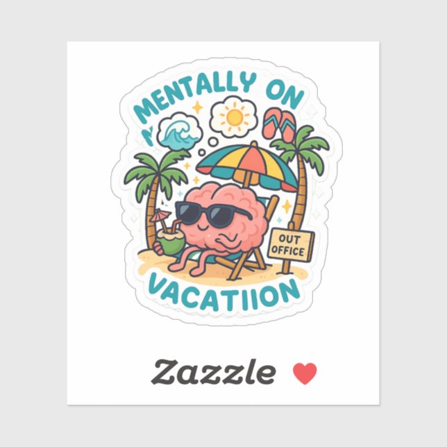 Mentally On Vacation – Funny Brain Beach Sticker (Sheet)