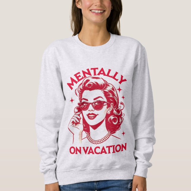 Mentally on vacation shirt (Front)