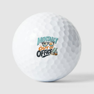 Mentally Out of Office Golf Balls