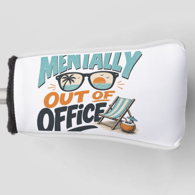 Mentally Out of Office Golf Head Cover (Front)