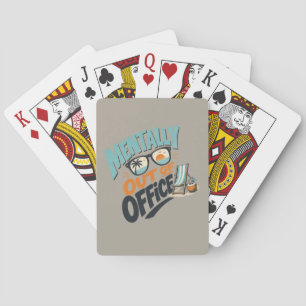 Mentally Out of Office Playing Cards