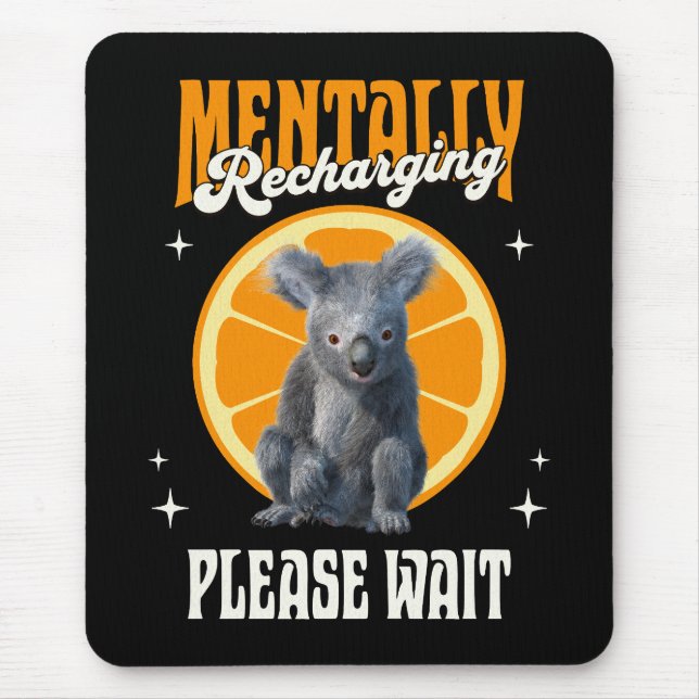 Mentally Recharging Introvert Koala Design Mouse Pad (Front)