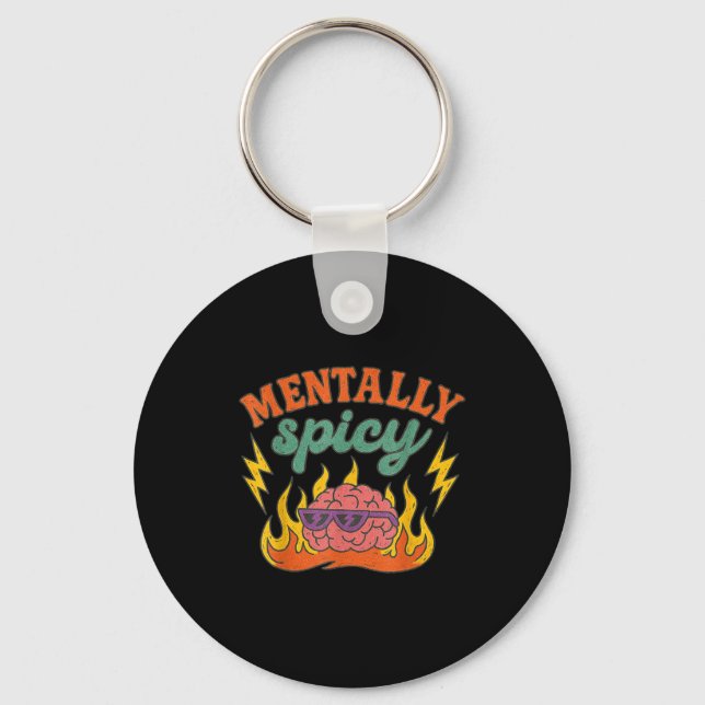 Mentally Scy Funny Mental Health Humor Sarcastic Q Key Ring (Front)