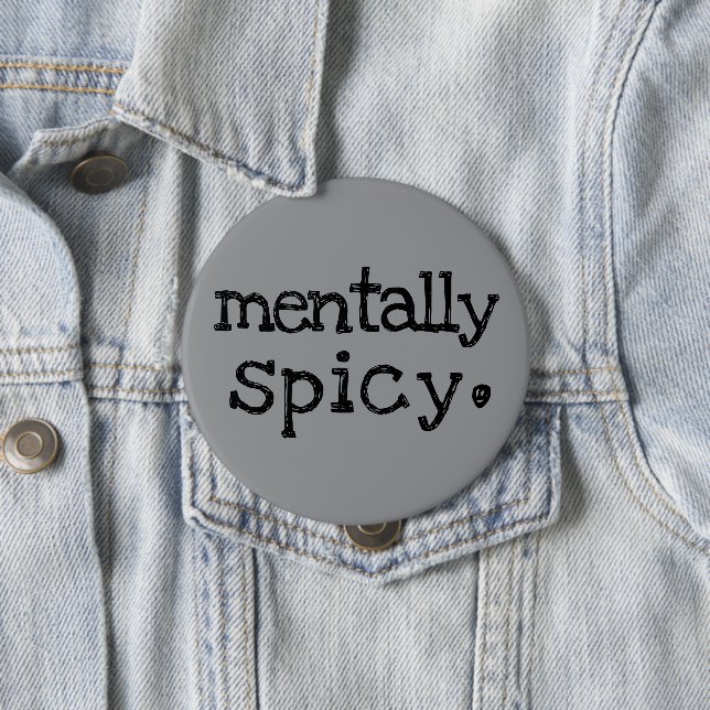 Mentally Spicy Funny Mental Health Typography 10 Cm Round Badge (In Situ)