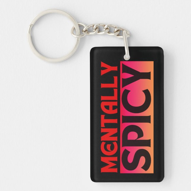 MENTALLY SPICY QUOTES TYPOGRAPHY KEY RING (Front)