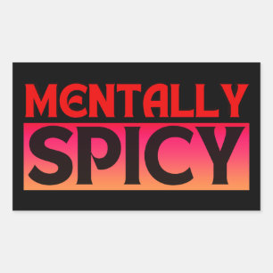 MENTALLY SPICY QUOTES TYPOGRAPHY RECTANGULAR STICKER