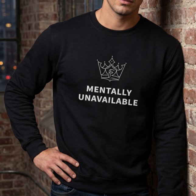 Mentally Unavailable Baseball Cap Black Sweatshirt (Creator Uploaded)