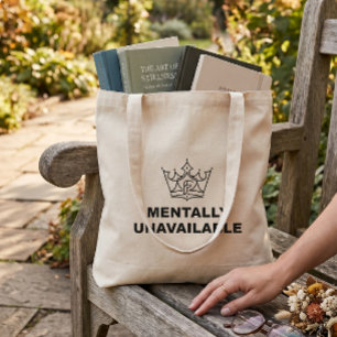 Mentally Unavailable Canvas Tote Bag