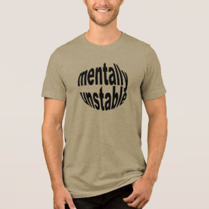 Mentally Unstable Text Tee - Honest vibes