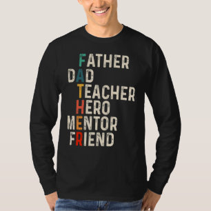 Mentor Dad Friend Feacher Hero Father's Day Mentor T-Shirt