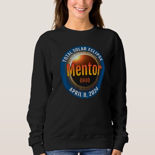 Mentor Ohio OH Total Solar Eclipse 2024 3 Sweatshirt (Front)