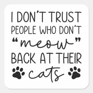 Meow Back At Their Cats Square Sticker