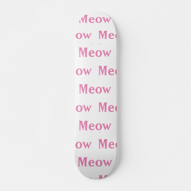Meow cat skateboard (Front)