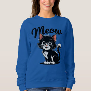 Meow Cat  Sweatshirt