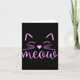 Meow Cute Cat Face Funny Quote For Cat Fans Card