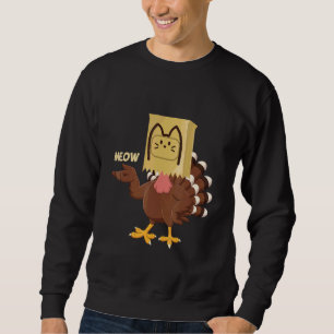 Meow Fake Turkey Cat Costume Pun Thanksgiving Ide Sweatshirt