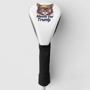 Meow for Trump Make Cats Safe Again  Election Golf Head Cover