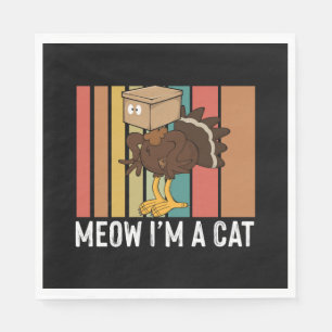 Meow I m cat funny thanksgiving turkey chicken Napkin