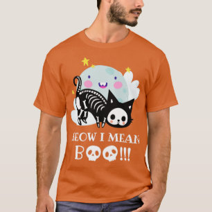 Meow i mean boo cat halloween cat lover T-Shirt