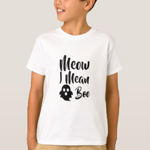 Meow I Mean Boo-catoween-halloween-funny T-Shirt