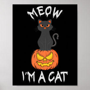 Meow I'm A Cat Cute Halloween Costume For Men Wome Poster