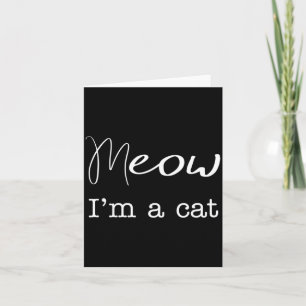 Meow Im A Cat Funny Halloween Costume Card