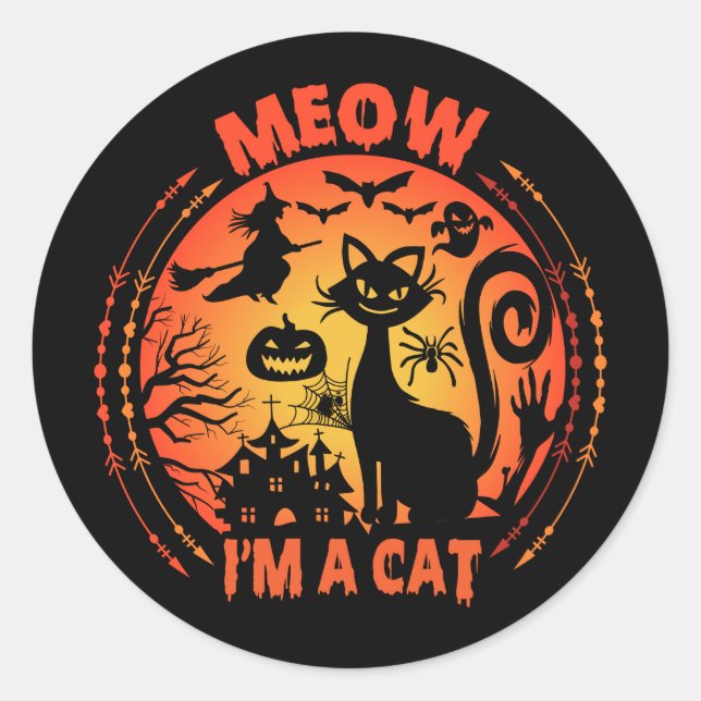 Meow I'm a cat, halloween cat Classic Round Sticker (Front)