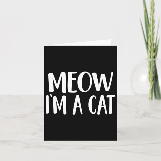 Meow I'm A Cat - Halloween Costume  Card (Front)