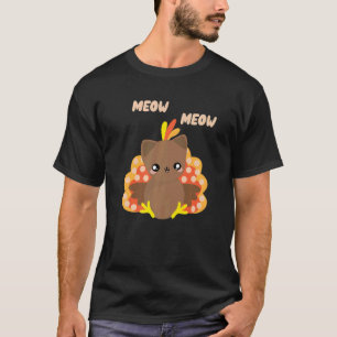 Meow I'm Cat Thanksgiving Cat Turkey Fake Cat Ret T-Shirt