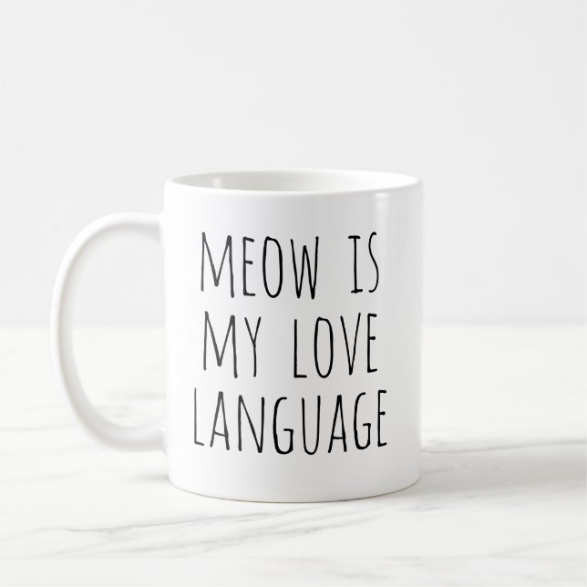 Meow Is My Love Language Minimal Text Cat Coffee Mug (Left)