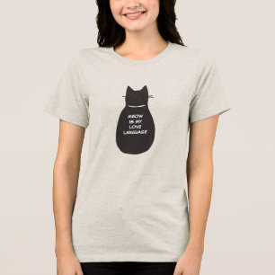Meow Is My Love Language Tri-Blend Shirt