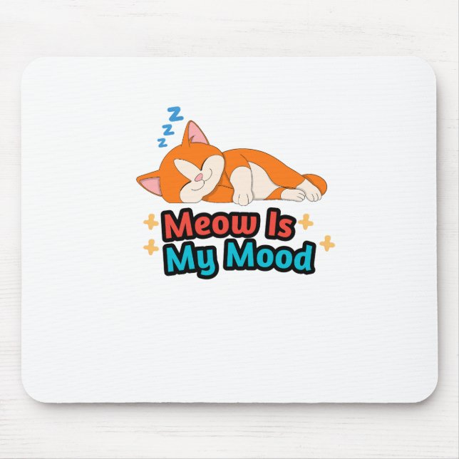 Meow Is My Mood Cat Funny Mouse Pad (Front)