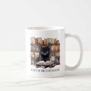 Meow Is The Time To Hit The Books Coffee Mug