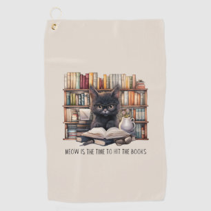 Meow Is The Time To Hit The Books Golf Towel