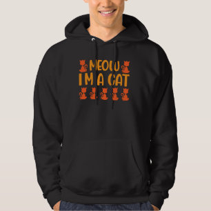 Meow Iu2019m A Cat - Kitty Halloween Costume Hoodie