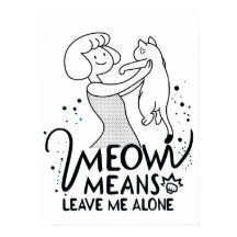 Meow Means Leave Me Alone - Aesthetic Funny Cat