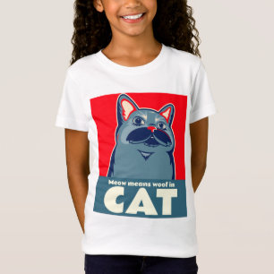 Meow means woof in cat funny cute quote T-Shirt